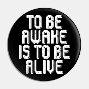 Quotes Alive Pin