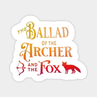 The Ballad of the Archer and the Fox Gradient Typography Magnet