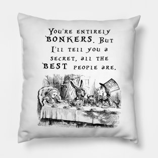 You're entirely bonkers Pillow