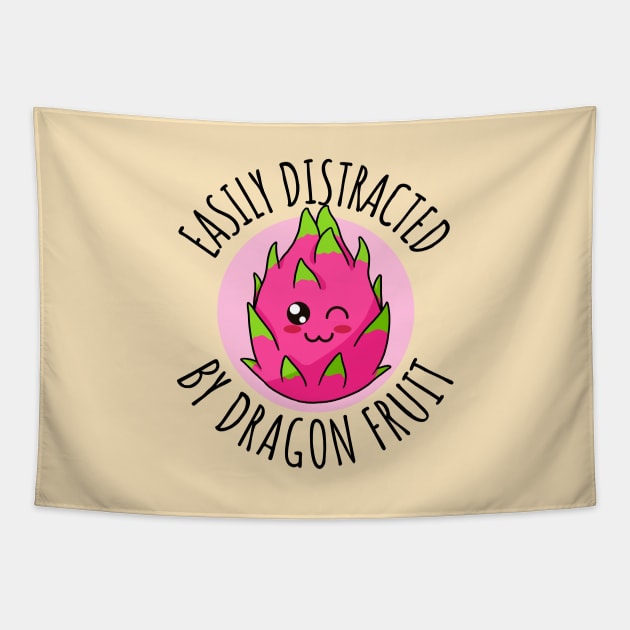 Easily Distracted By Dragon Fruit Funny Tapestry by DesignArchitect