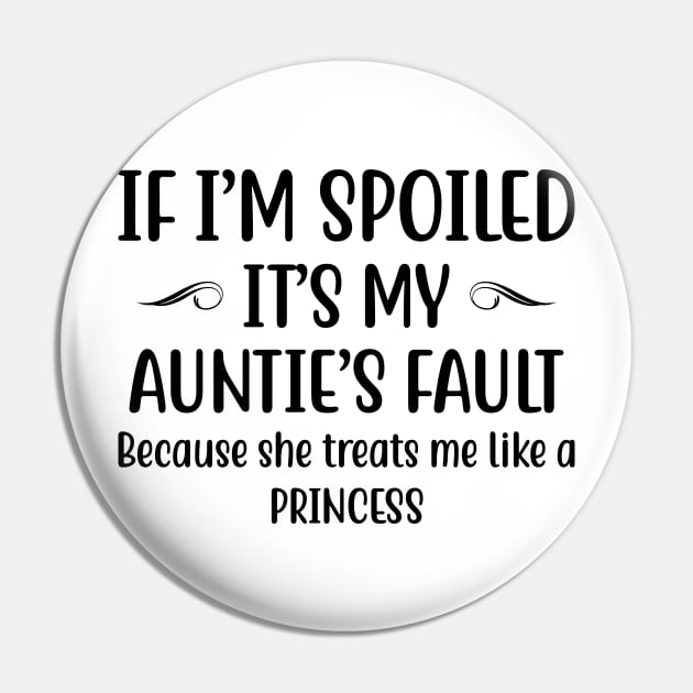 If I Am Spoiled It Is My Aunties Fault | Funny T Shirts Sayings | Funny T Shirts For Women | Cheap Funny T Shirts | Cool T Shirts Pin by Murder By Text