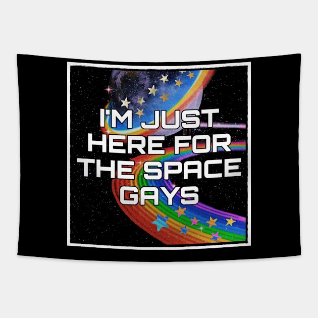 I'm Just Here for the Space Gays Sci-Fi Convention Commission Tapestry by OrionLodubyal