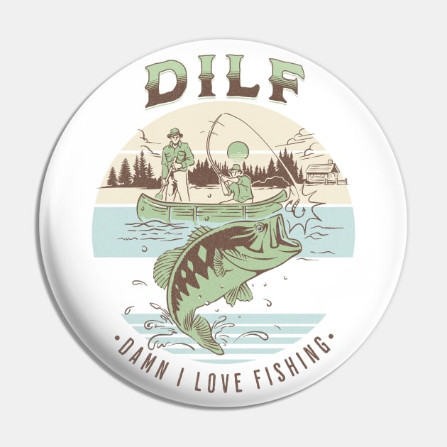 Dilf Damn I Love Fishing Retro Fisherman Funny Fishing Gift