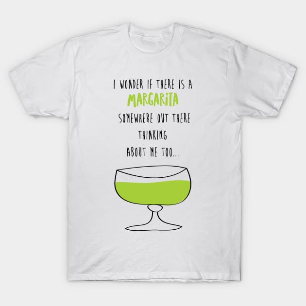 I Wonder If Margaritas Think About Me Too T-Shirt I Wonder If Margaritas Think About Me Too T-Shirt