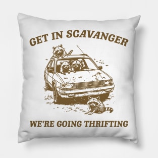 Get In Scavanger We Are Going Thrifting Retro Tshirt, Vintage Raccoon Shirt, Trash Panda Shirt, Funny Pillow