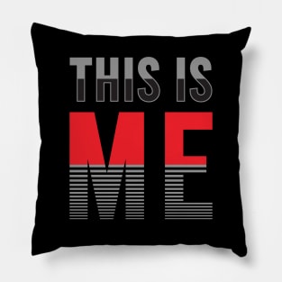 This is Me Pillow