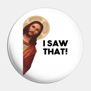 Funny Quote Jesus Meme I Saw That Christian Pin