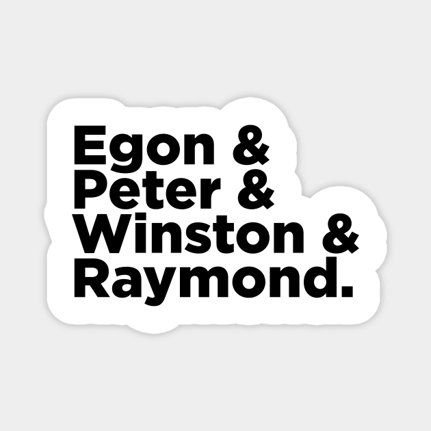 Egon & Peter & Winston & Raymond Magnet by GB World Hub