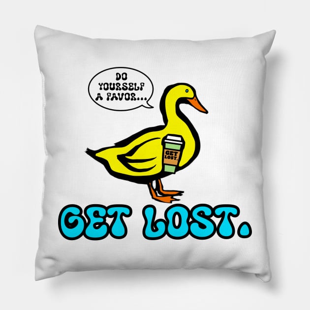 GET LOST. DUCK LOGO BLUE Pillow by Nick Mantuano Art