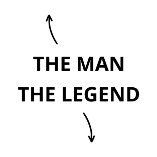 The Man And The Legend T-Shirt