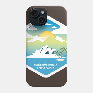 Make Australia Great Again Phone Case