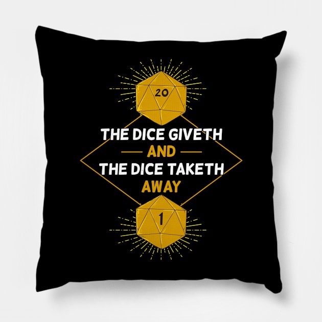 D20 Dice Giveth and Taketh Away RPG Games Tabletop Pillow by MGO Design