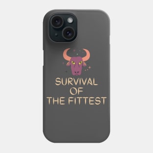 Survival of the fittest Phone Case