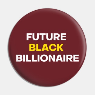 Future Black Billionaire Pin