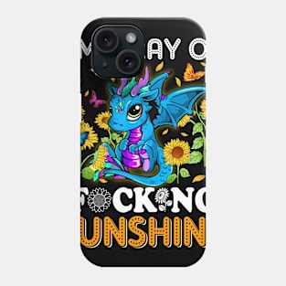 I'm A Ray Of Focking Sunshine Dragon Lovers Phone Case