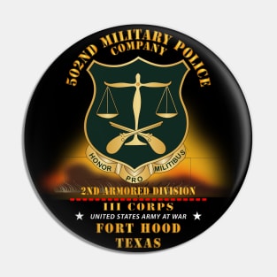 502nd Military Police Co - 2nd Armored Division -w Fire - Ft Hood TX  X 300 Pin