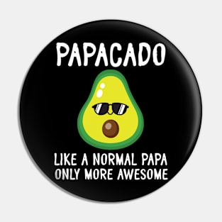 Papacado Like A Normal Papa Only More Awesome Avocado Father Pin