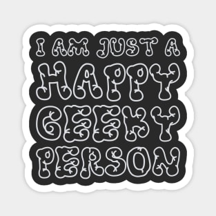 Happy Geeky Fella Magnet