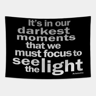 It's In Our Darkest Moments Tapestry