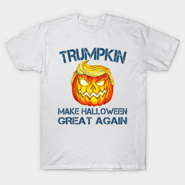Trump 2020 Presidential Election Halloween Costume Costume Trumpkin Make Halloween Great Again T Shirt Teepublic