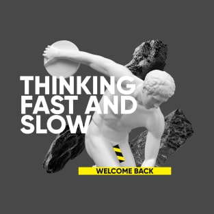 Thinking fast and slow - Welcome back T-Shirt