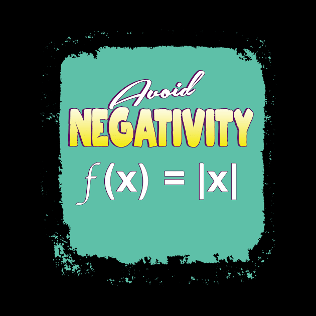 'Avoid Negativity Math Pun' Funny Math Gift by ourwackyhome