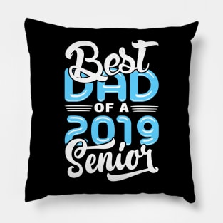 Best Dad of a 2019 Senior Pillow