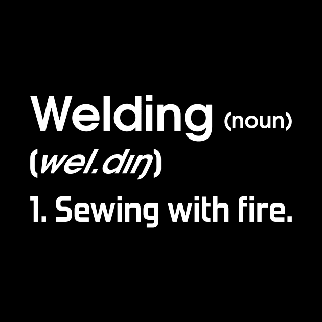 Welding Dictionary Joke Welder Craftsman by DesignatedDesigner