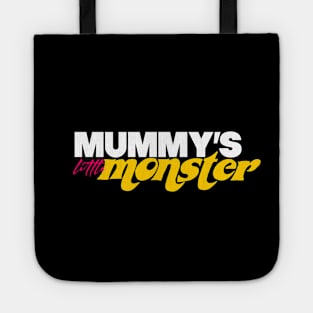 Mummy's Little Monster. Tote