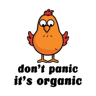 Don't Panic It's Organic T-Shirt