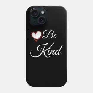 Be kind to be good and stay Humble Phone Case