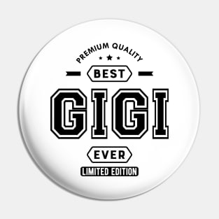 Gigi - Best Gigi Ever Pin