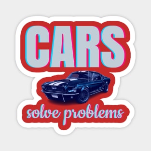 Cars solve problems Magnet