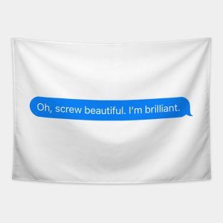 Screw Beautiful Im Brilliant Tapestry