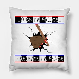 Fuck Da Police #4 Pillow