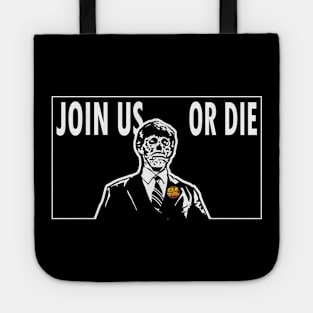 Obey. Consume. Join Us Or Die Tote