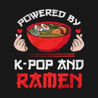 Powered by K-pop and Ramen T-Shirt