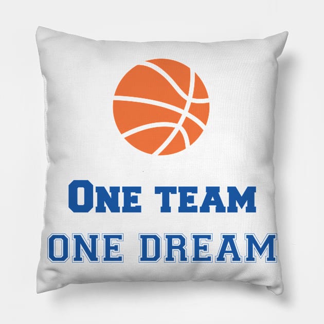 Team Quote One Team one Dream Basketball Pillow by AntiAntiFlorian