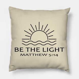 Be The Light Pillow