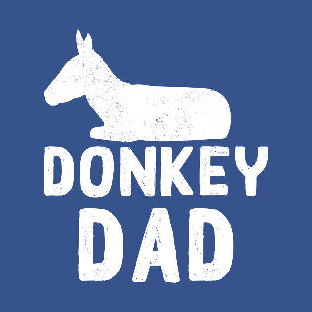 Donkey Dad Design for Donkey Pet Owners - Donkey - T-Shirt