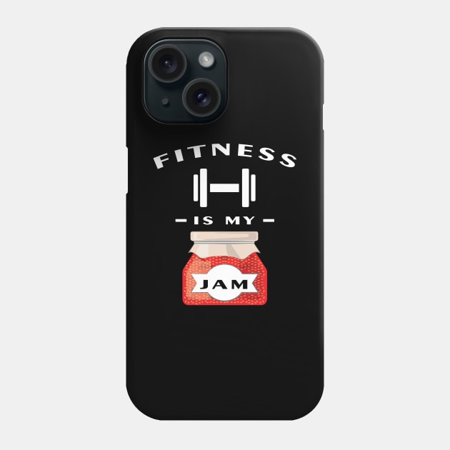 Fitness Is My Jam Phone Case by DesignWood-Sport