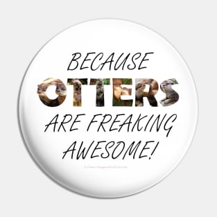 Because otters are freaking awesome - wildlife oil painting word art Pin