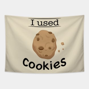 I used cookies Tapestry