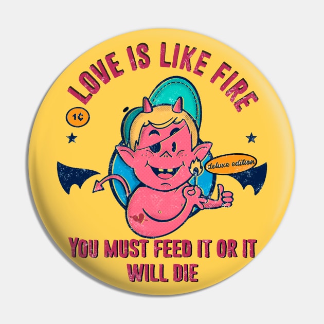 Love is like fire Pin by BOO