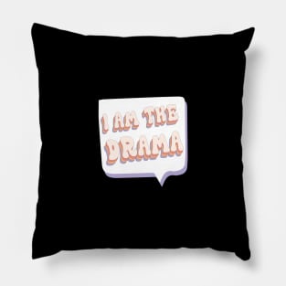 i am drama Pillow