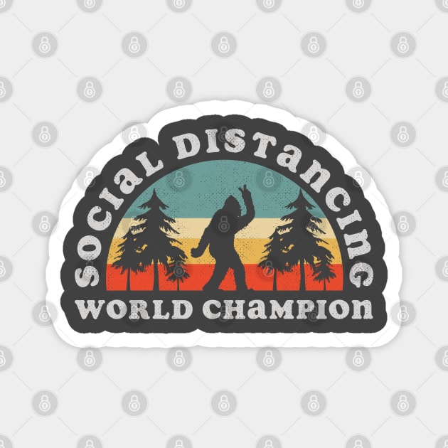 Bigfoot Social Distancing World Champion Magnet by Tingsy