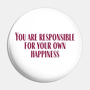 Your Own Happiness Pin