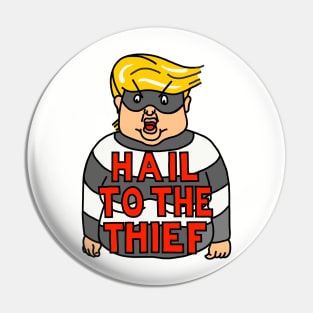 HAIL TO THE THIEF! Pin