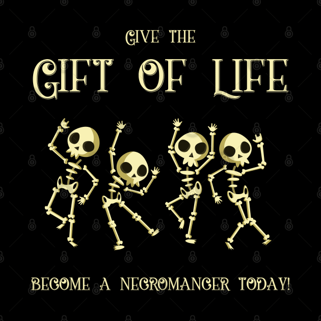 Give the Gift of Life Necromancer TRPG Tabletop RPG Gaming Addict by dungeonarmory