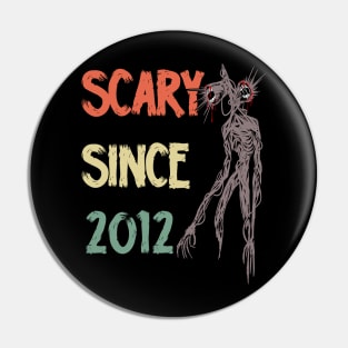 Scary since 2012 siren head Pin